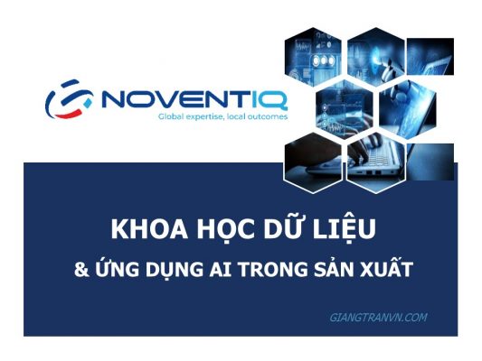 KHOA HỌC DỮ LIỆU & ỨNG DỤNG AI TRONG SẢN XUẤT