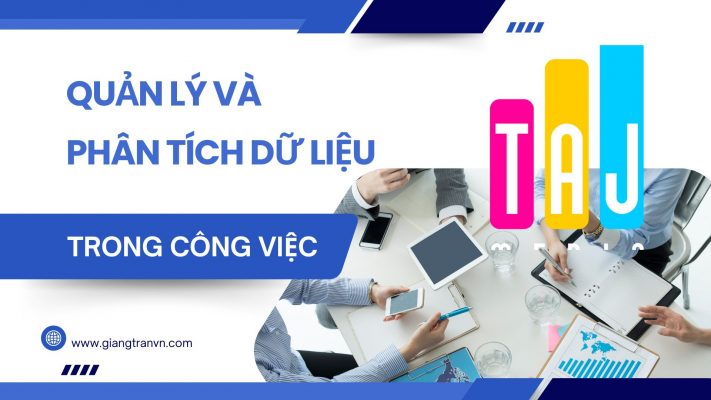 Quản lý và Phân Tích Dữ Liệu Trong Công Việc