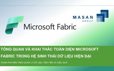 KHAI THÁC TOÀN DIỆN MICROSOFT FABRIC